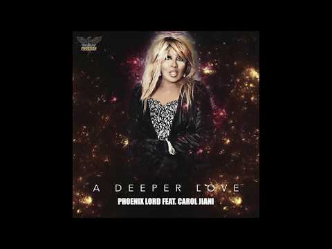 Phoenix Lord Feat Carol Jiani - A Deeper love