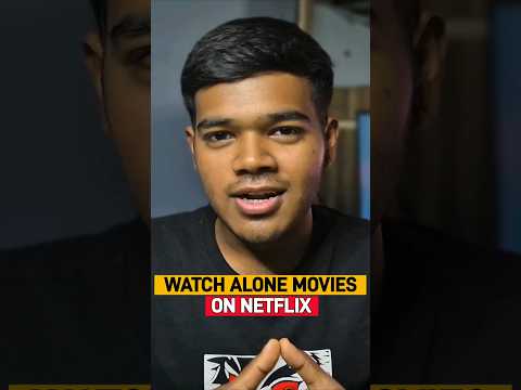 Best Watch Alone Movies On Netflix 😁