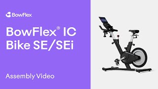 BowFlex® IC Bike SE/SEi: Assembly Video