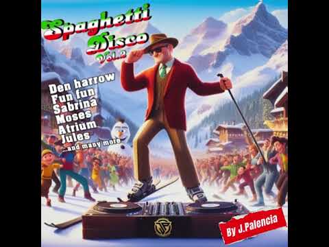 Spaghetti Disco vol. 2 (Italo Disco Mix)  by J. Palencia