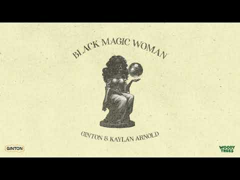 Ginton & Kaylan Arnold - Black Magic Woman (Official Lyric Video)