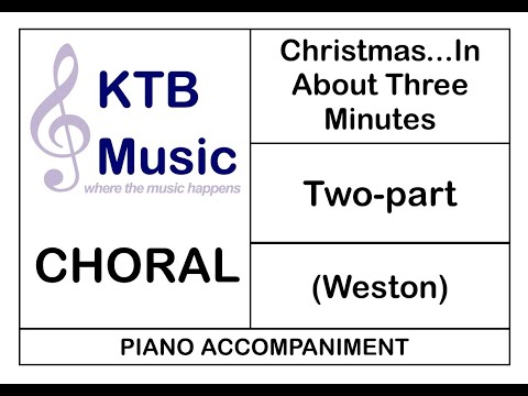 Christmas In About Three Minutes (Weston) Two Part [Piano Accompaniment]