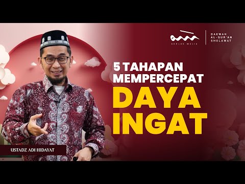 Akhlak Mulia - MAKIN CERDAS 5 TAHAPAN MEMPERCEPAT DAYA INGAT