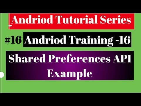 Android tutorial 2018   16   An Example for Shared Preferences API 720P HD