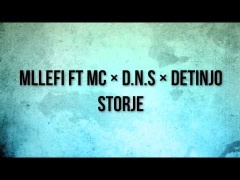 MLLEFI  ft MC × D N S × DETINJO - Storje
