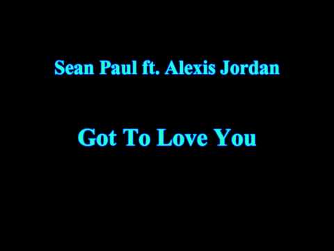 Sean Paul ft Alexis Jordan - Got to Love You [HD]