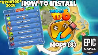 How to Install BTD6 Mods on Epic Games (EASY Guide 2026)