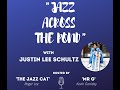 JAZZ INTERVIEW JAZZ ACROSS THE POND WITH JUSTIN LEE SCHULTZ