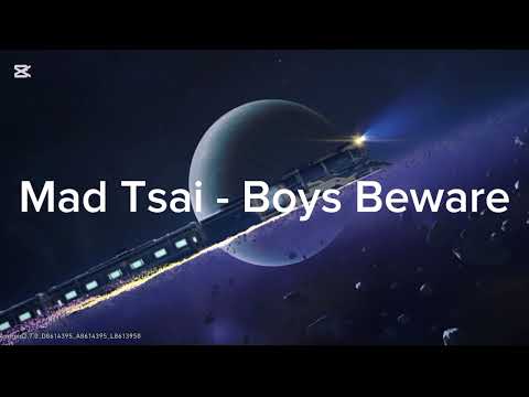 Boys Beware - Mad Tsai