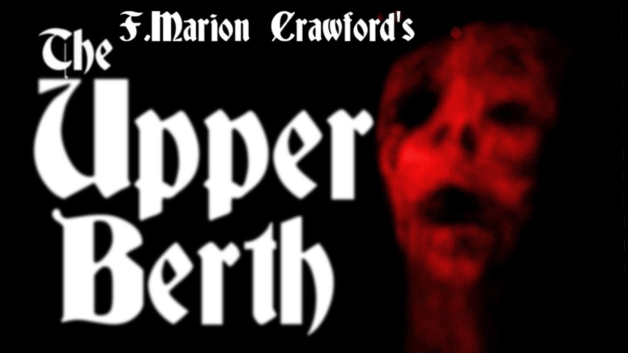 The Upper Berth - A ghost story by F.Marion Crawford