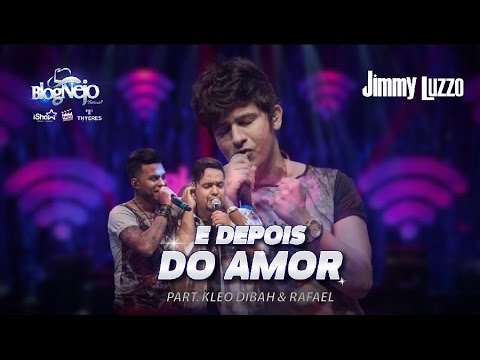 Jimmy Luzzo part. Kleo Dibah & Rafael - E Depois do Amor - DVD 