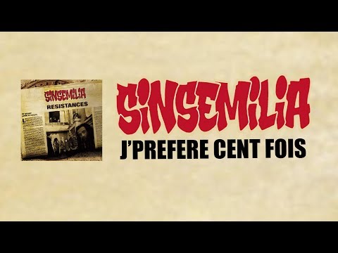 SINSEMILIA J'préfère 100 fois  (Official Audio +  Lyrics) RÉSISTANCES