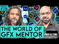 The World Of GFX Mentor Junaid Akram S Podcast 139