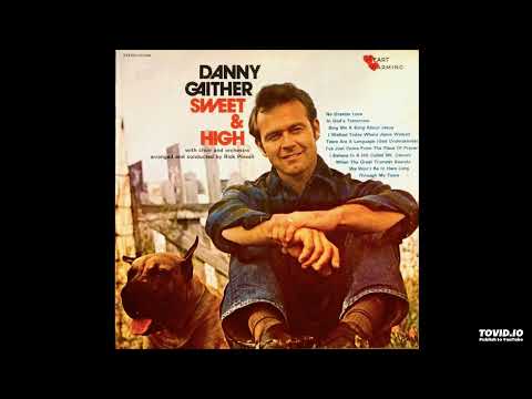 Sweet & High LP [Stereo] - Danny Gaither (1972) [Full Album]