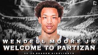 Wendell Moore Jr 🔥 Welcome to Partizan ⚫⚪ 2025-26 Highlights
