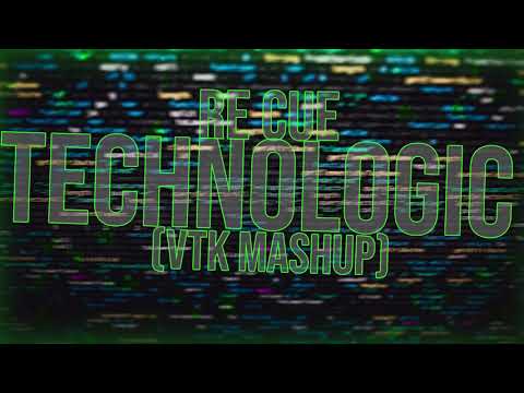 Re Cue - Technologic (VTK Mashup)
