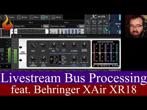 Livestream Bus Processing Tips! feat Behringer XAir XR18 - #AscensionTechTuesday - EP118