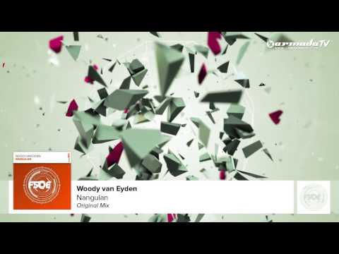 Woody van Eyden -  Nangulan (Original Mix)
