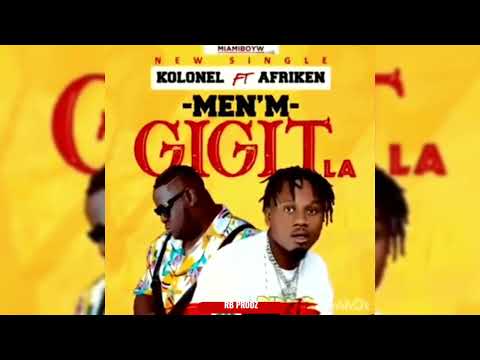 Kolonel Freez feat. Afriken - Menm GIGIT la (new audio fevrier 2022)