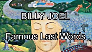 BILLY JOEL - Famous Last Words (Lyric Video)