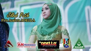 Download lagu ADELLA Jilbab Putih Fira Azahra Live Tuban GP Ansor mp3