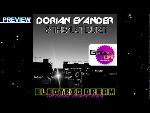 Dorian Evander & Thibault Duret - Electric Dream (The Casual Tremens Remix) - [TEASER - Out Now!]