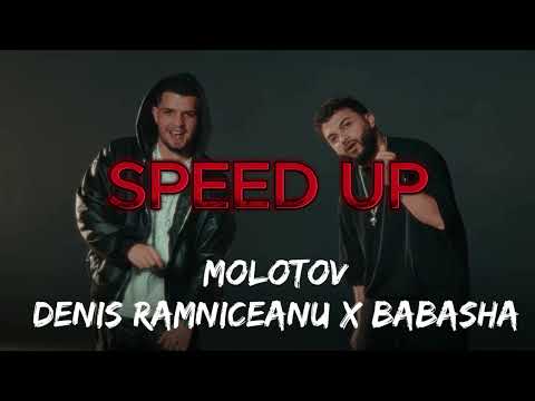 Denis Ramniceanu x BABASHA- Molotov (Speed Up)