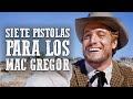 Siete Pistolas Para Los Mac Gregor Español Robert Woods Fernando Sancho