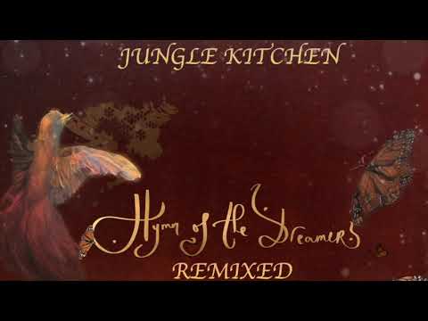 Jungle Kitchen - Hymn of the Dreamers (Joaquín Cornejo Remix)