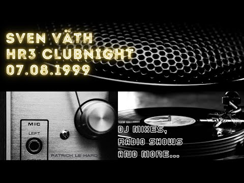 Sven Väth live @ HR3 Clubnight 07.08.1999 HQ