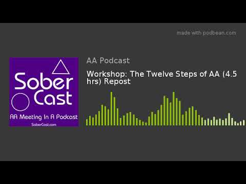 Workshop: The Twelve Steps of AA (4.5 hrs) Repost