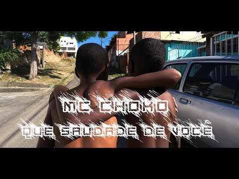 Mc Choko - Que Saudade de Você (Dj Matheus Silva) Vídeo Clip Oficial