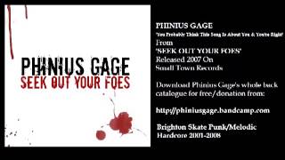 Phinius Gage - You Probably Think This Song Is About You And You're Right