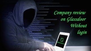 Company Reviews on Glassdoor Without Login | General Hacks | Amar Kumar Ram