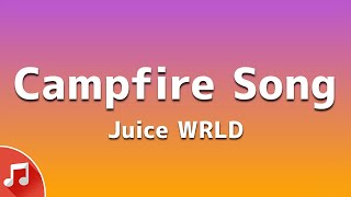 Juice WRLD - Campfire Song (Lyrics)