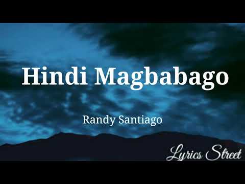Hindi Magbabago || Randy Santiago || Lyric Video #lyrics #lyricvideo #opmlovesong #dimagbabago #opm