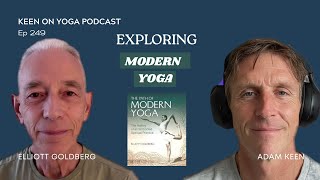Keen on Yoga Ep 249 Elliott Goldberg – Exploring Modern Yoga