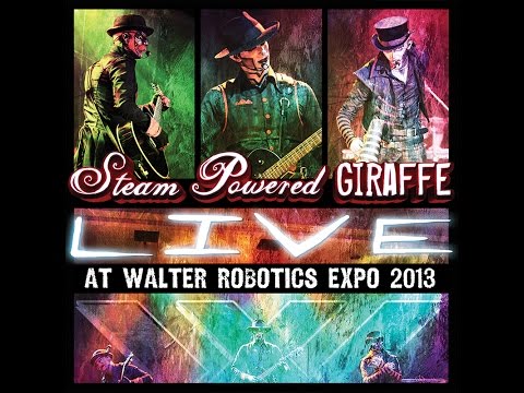 Steam Powered Giraffe: Live at Walter Robotics Expo 2013