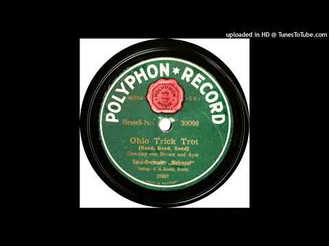 Tanz Orchester Metropol - Ohio Trick Trot - 1921 (Ragtime)