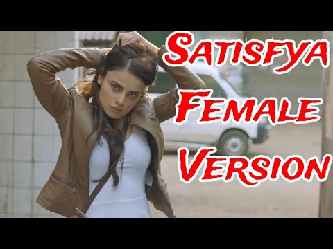 Satisfya Female Version | Gaddi Lamborghini | Imran Khan