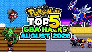 Top 5 BEST Pokémon GBA ROM Hacks Of August 2026!