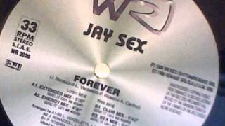 JAY SEX - Forever (Extended Mix)