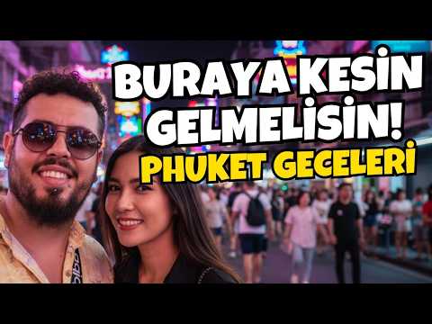 Tayland Phuket! 🇹🇭 Gece Hayatının Gerçek Yüzü😱 (MUTLAKA GÖRMELİSİN) | Dünya Turu #11
