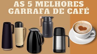 As 5 Melhores Garrafa De Café / Garrafa Térmica Para Café Em 2024!