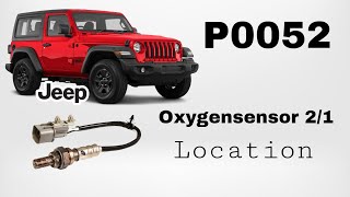 JEEP WRANGLER P0052 LOCATION OXYGEN SENSOR BANK 2 SENSOR 1.