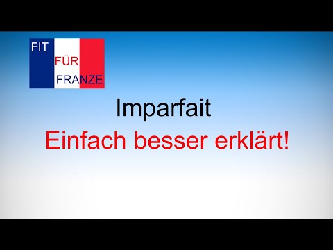 Imparfait - Einfach besser erklärt!