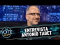 The Noite (06/03/15) - Entrevista com Antonio Tabet ...