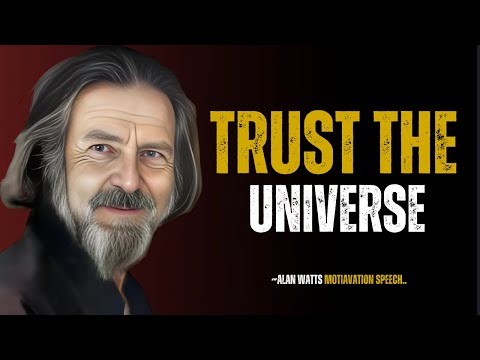 Trust The Universe ||ALAN WATTS|| POWERFUL SPEECH #motivationalspeech #motivation #alanwatts