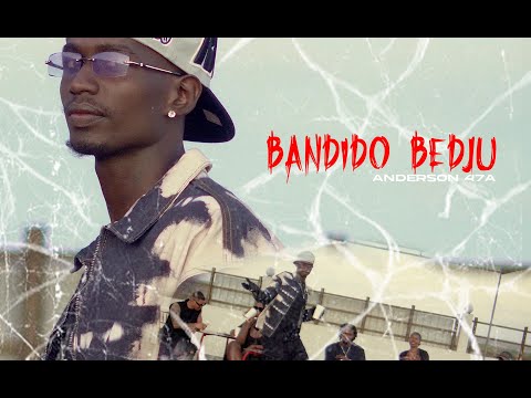 Anderson 47A - Bandido Bedju (Oficial video).