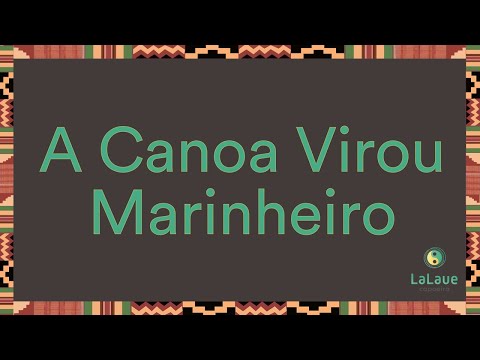 A Canoa Virou, Marinheiro